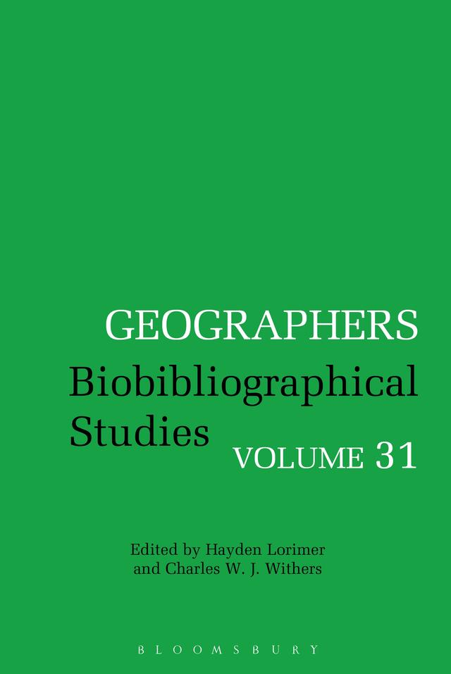 Geographers by Charles W. J. Withers, Hayden Lorimer
