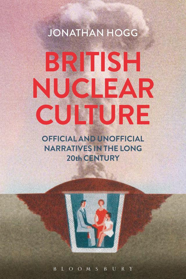 British Nuclear Culture by Jonathan Hogg