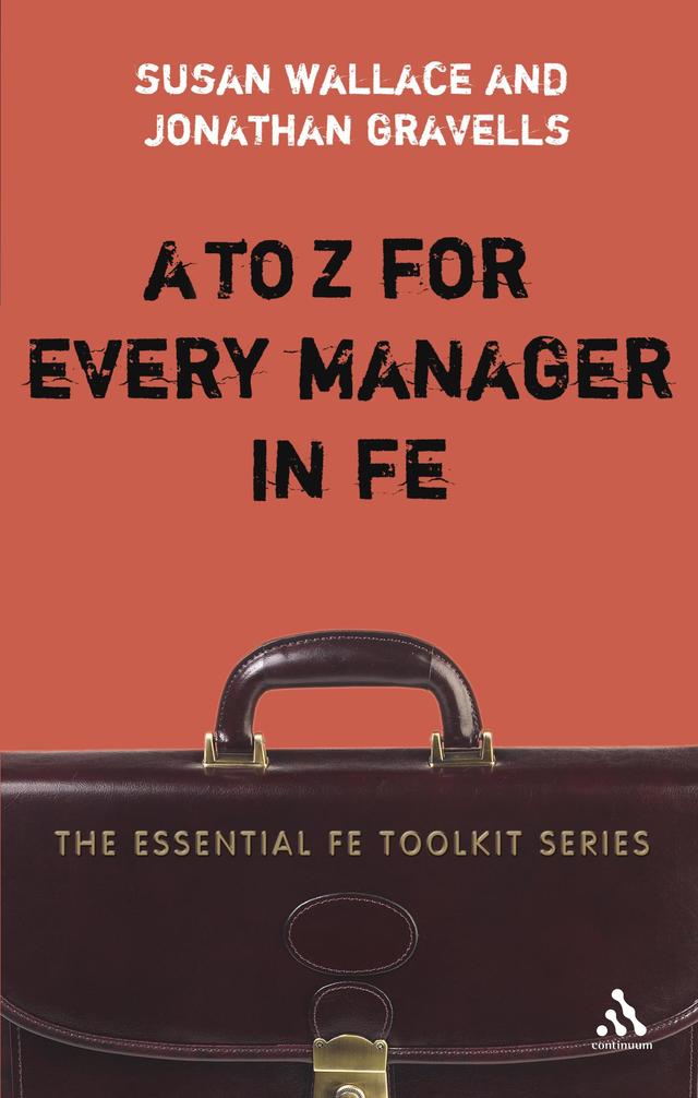 A to Z for Every Manager in FE by Jonathan Gravells, Susan Wallace