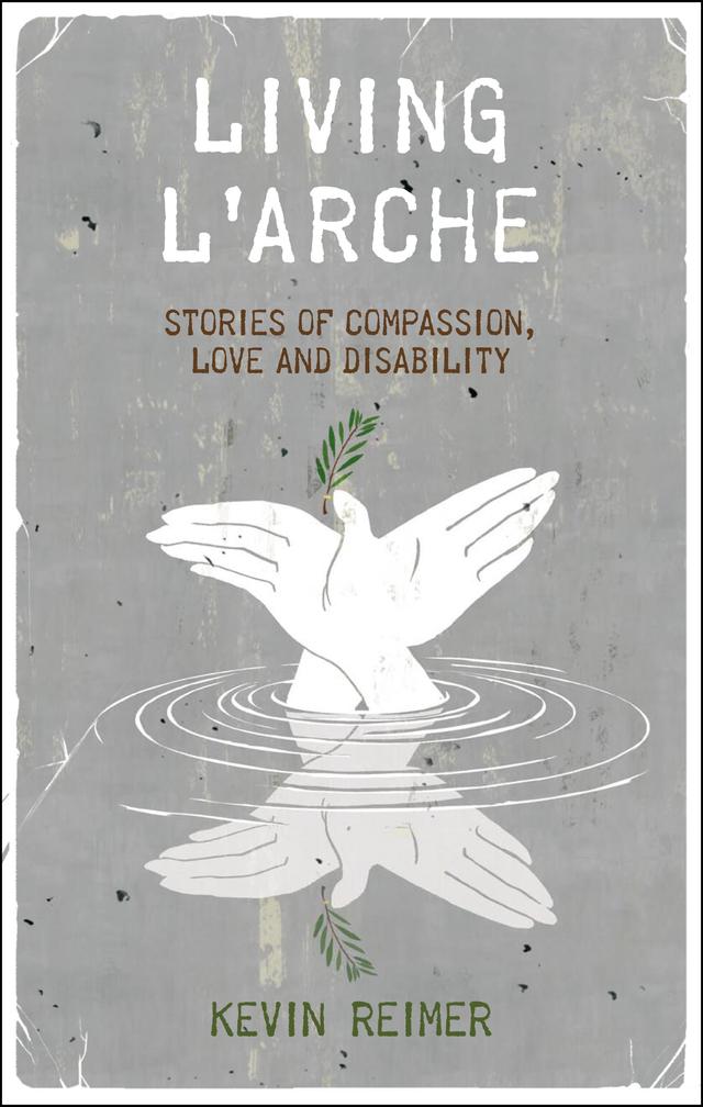 Living L'Arche by Kevin Scott Reimer