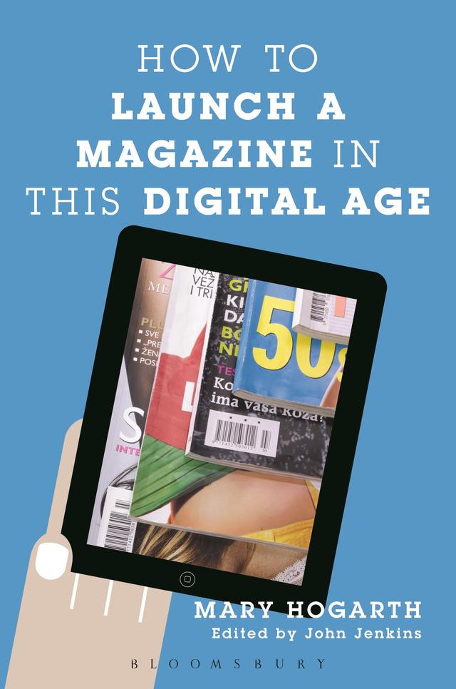 How to Launch a Magazine in this Digital Age by 