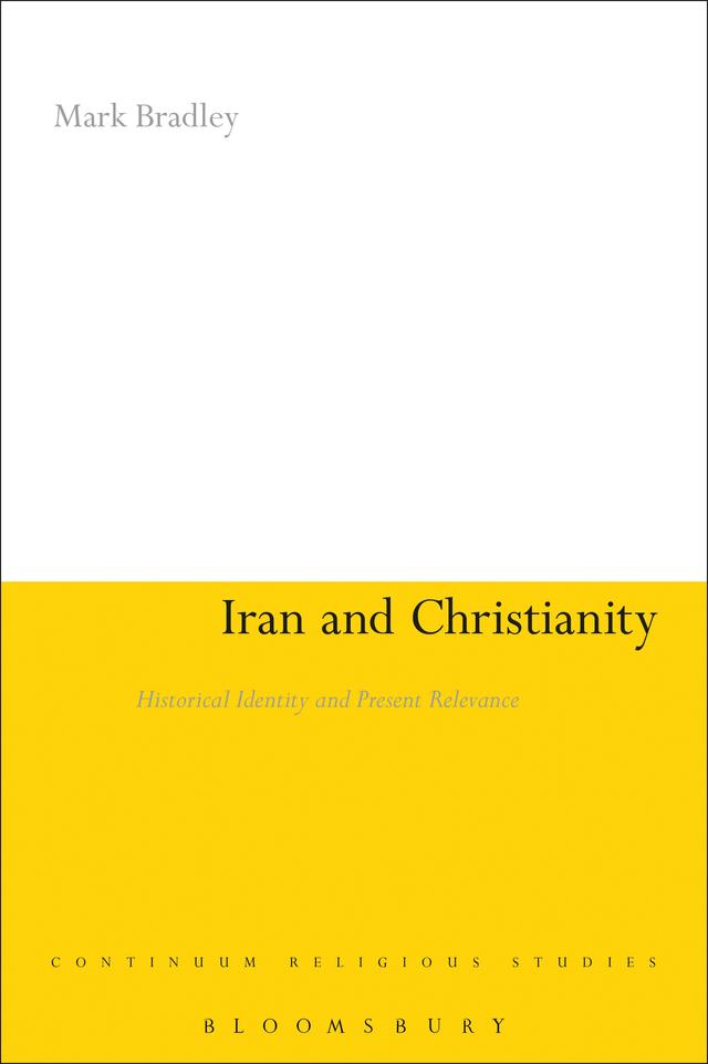 Iran and Christianity by Mark Bradley