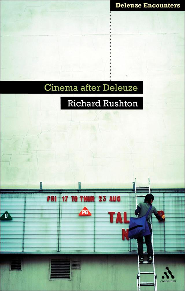 Cinema After Deleuze by Richard Rushton