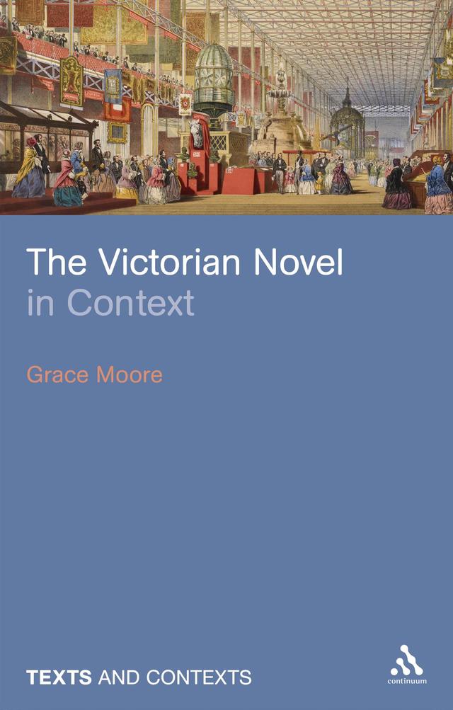 The Victorian Novel in Context by Grace Moore