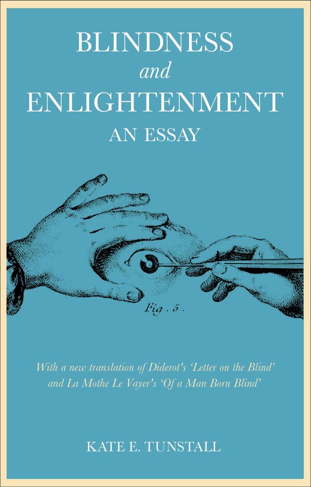 Blindness and Enlightenment: An Essay by 