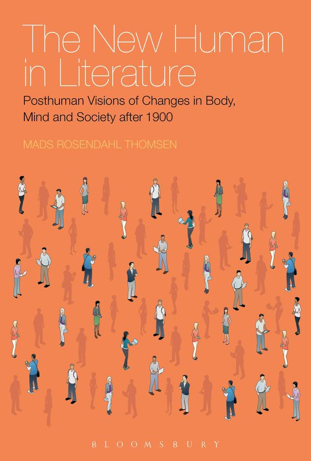 The New Human in Literature by Mads Rosendahl Thomsen
