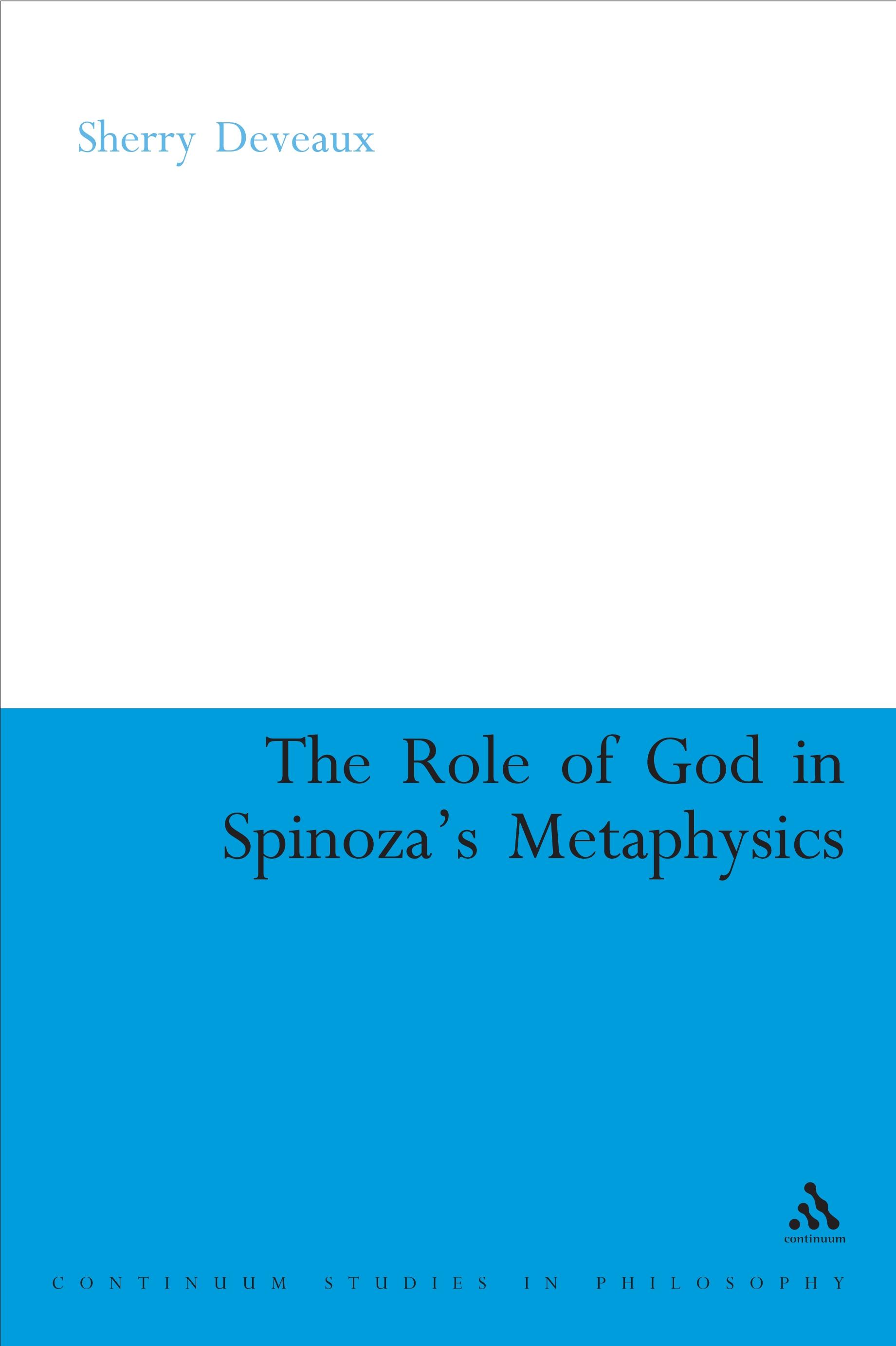 The Role of God in Spinoza's Metaphysics