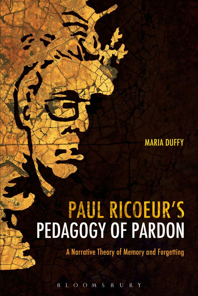 Paul Ricoeur's Pedagogy of Pardon by Maria Duffy