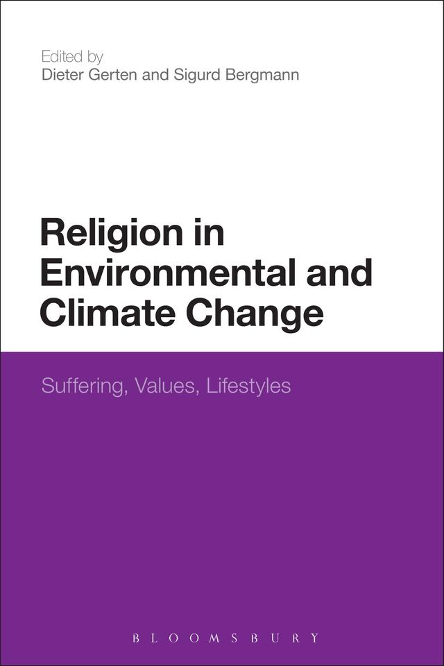 Religion in Environmental and Climate Change by Dieter Gerten, Sigurd Bergmann