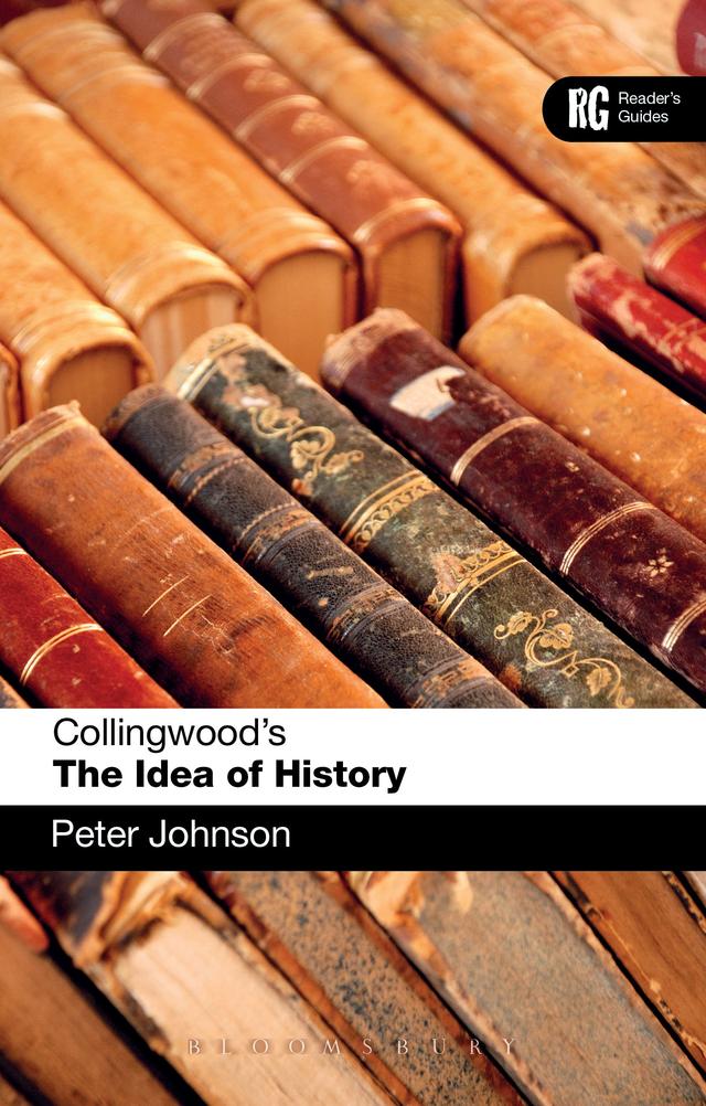Collingwood's The Idea of History by Peter Johnson