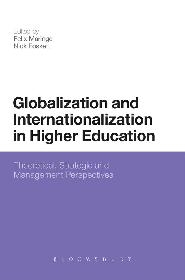 Globalization and Internationalization in Higher Education by Felix Maringe, Nick Foskett