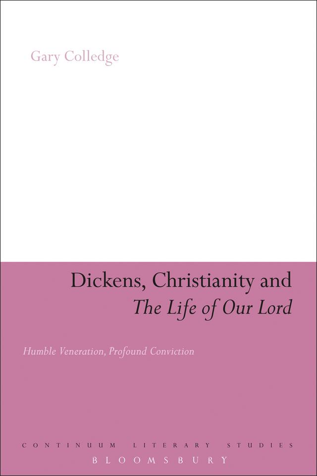 Dickens, Christianity and 'The Life of Our Lord' by Gary Colledge