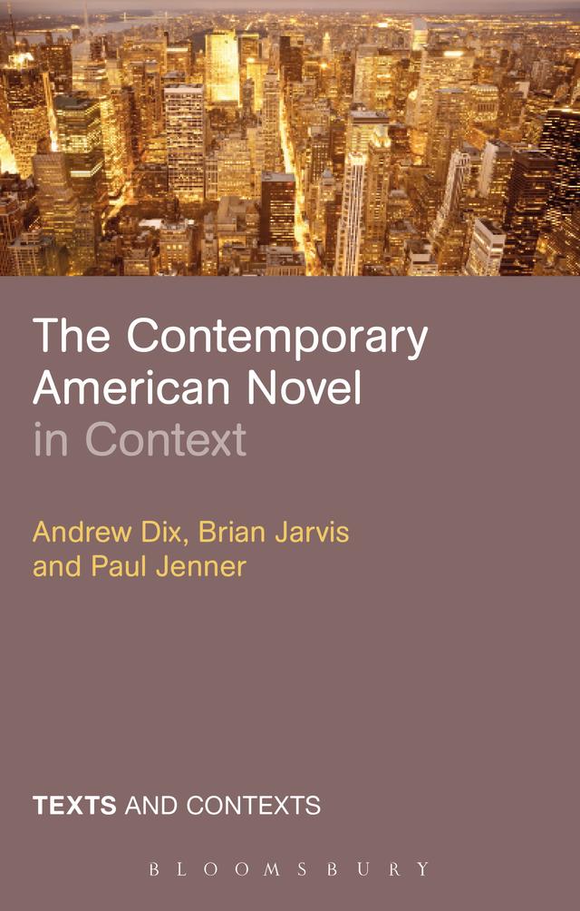 The Contemporary American Novel in Context by Andrew Dix, Brian Jarvis, Paul Jenner