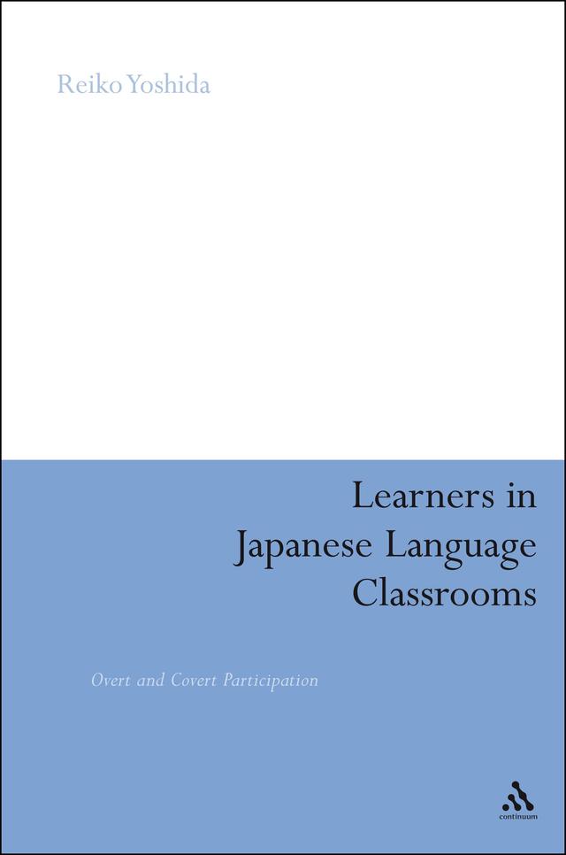 Learners in Japanese Language Classrooms by Reiko Yoshida