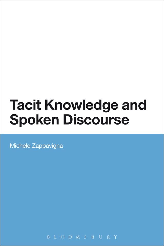 Tacit Knowledge and Spoken Discourse by Michele Zappavigna