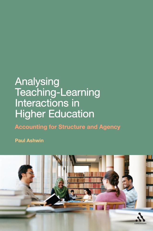 Analysing Teaching-Learning Interactions in Higher Education by Paul Ashwin