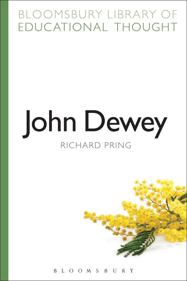 John Dewey by Richard Bailey, Richard Pring