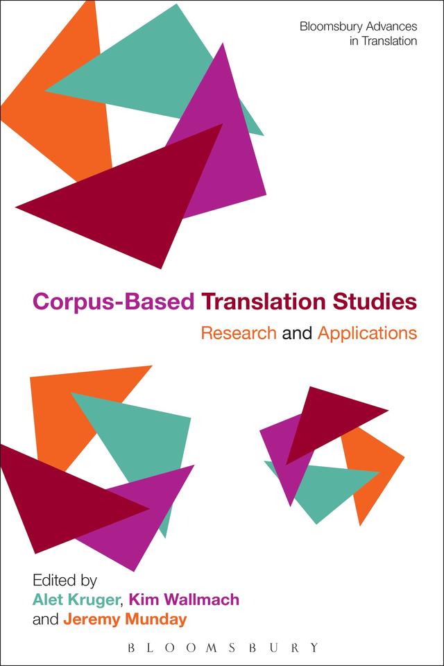 Corpus-Based Translation Studies by Alet Kruger, Jeremy Munday, Kim Wallmach