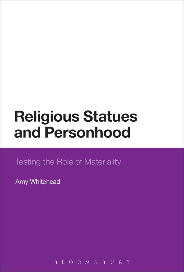 Religious Statues and Personhood by Amy R. Whitehead