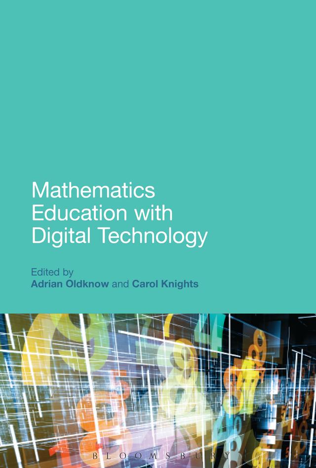 Mathematics Education with Digital Technology by Adrian Oldknow, Carol Knights, Sue Brindley