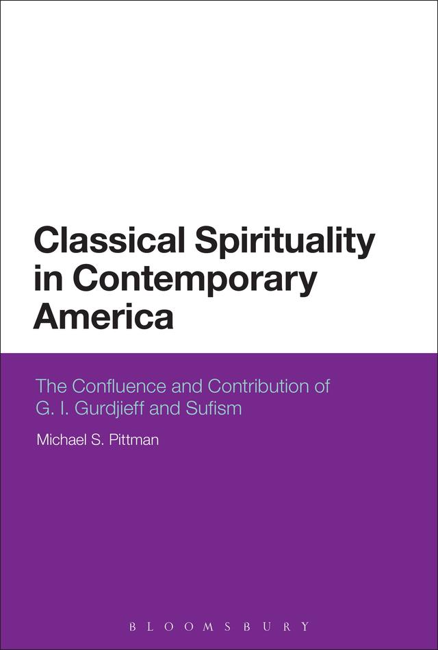 Classical Spirituality in Contemporary America by Michael S. Pittman