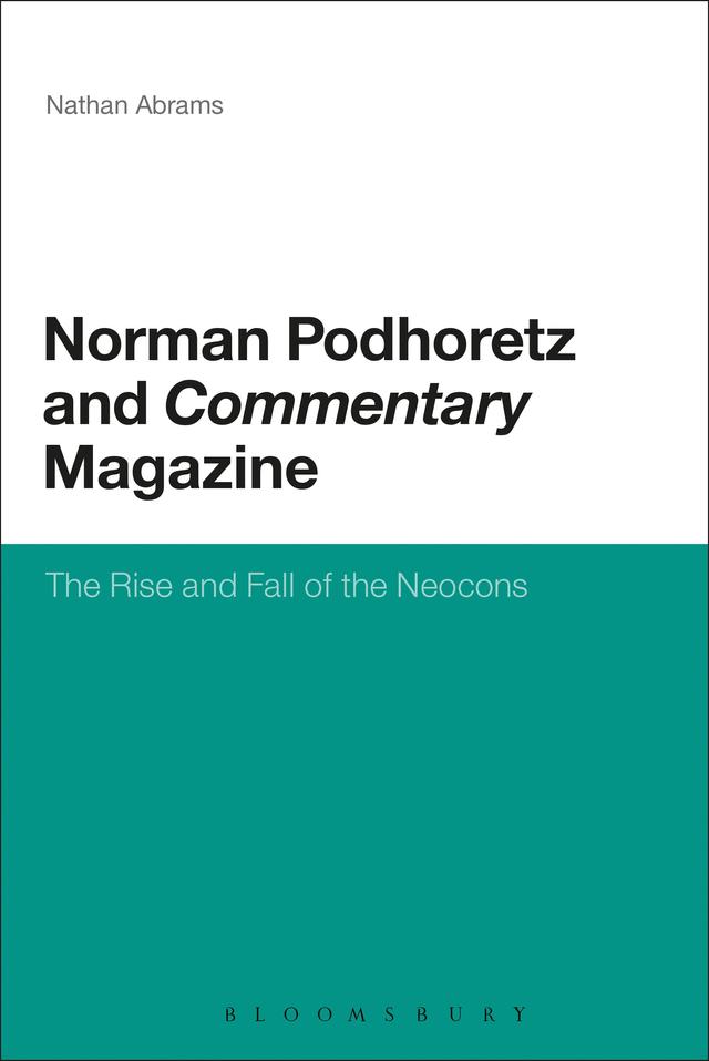 Norman Podhoretz and Commentary Magazine by 