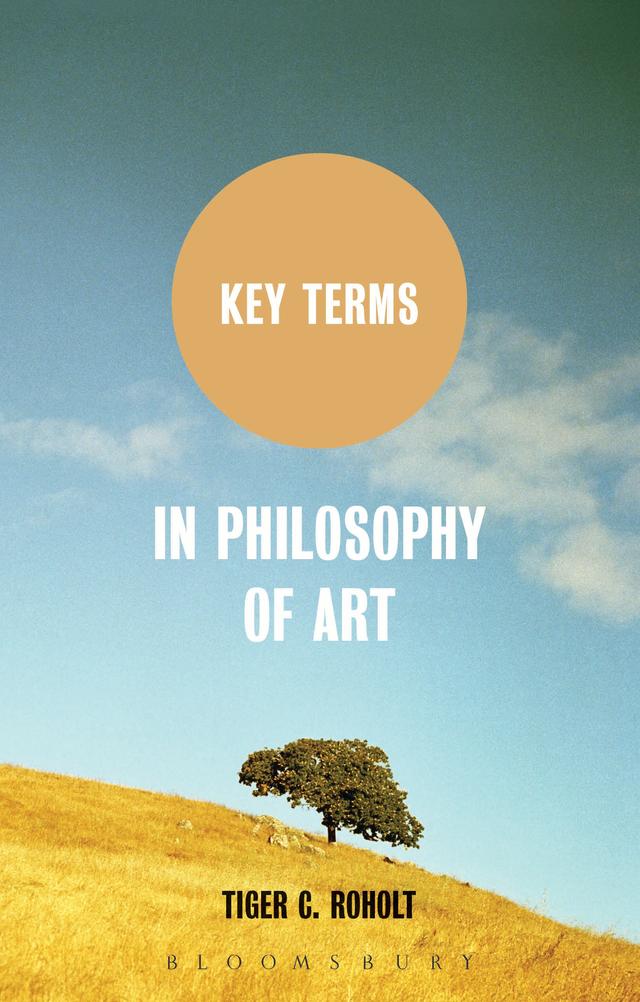 Key Terms in Philosophy of Art by Tiger C. Roholt