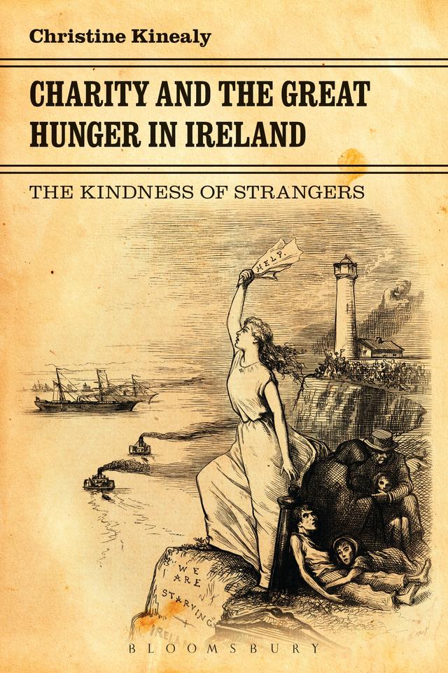 Charity and the Great Hunger in Ireland by Christine Kinealy