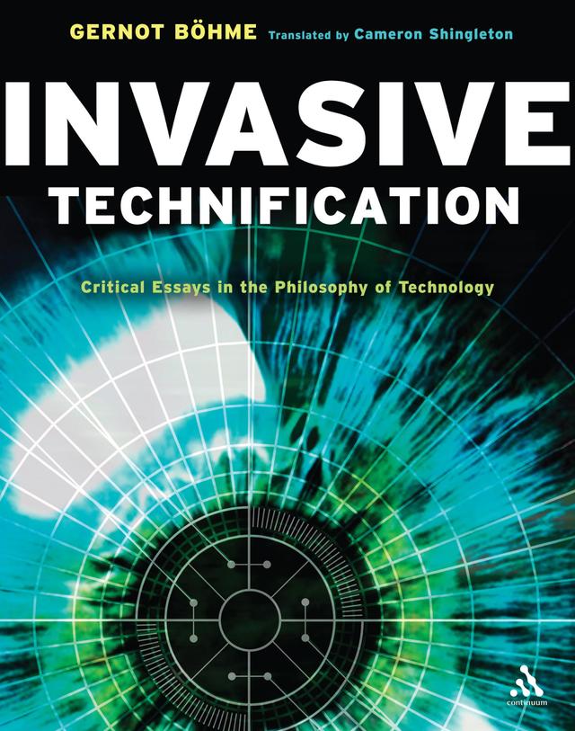 Invasive Technification by Cameron Shingleton, Gernot Böhme