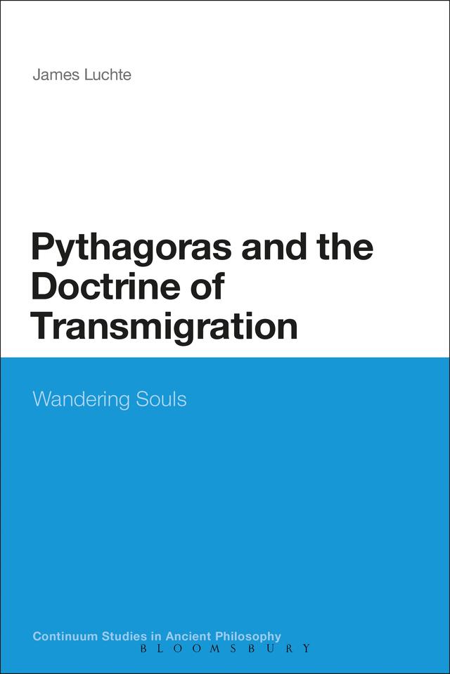 Pythagoras and the Doctrine of Transmigration by James Luchte