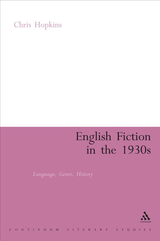English Fiction in the 1930s by Chris Hopkins