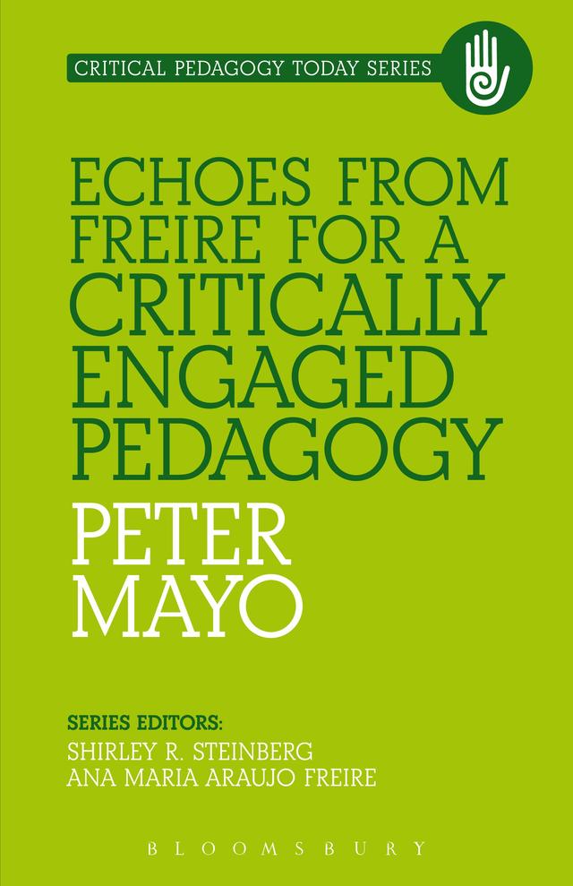 Echoes from Freire for a Critically Engaged Pedagogy by 
