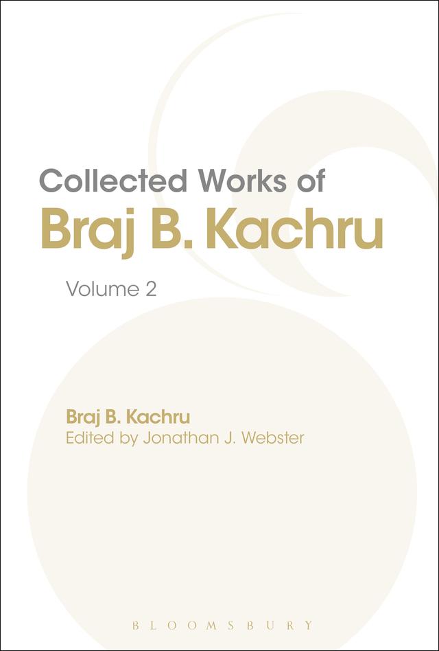 Collected Works of Braj B. Kachru by Braj Kachru, Jonathan J. Webster