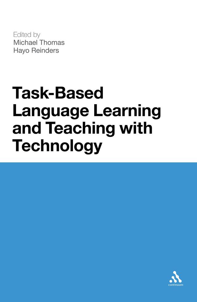 Task-Based Language Learning and Teaching with Technology by Hayo Reinders, Michael Thomas