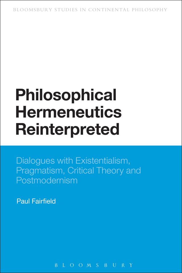 Philosophical Hermeneutics Reinterpreted by Paul Fairfield