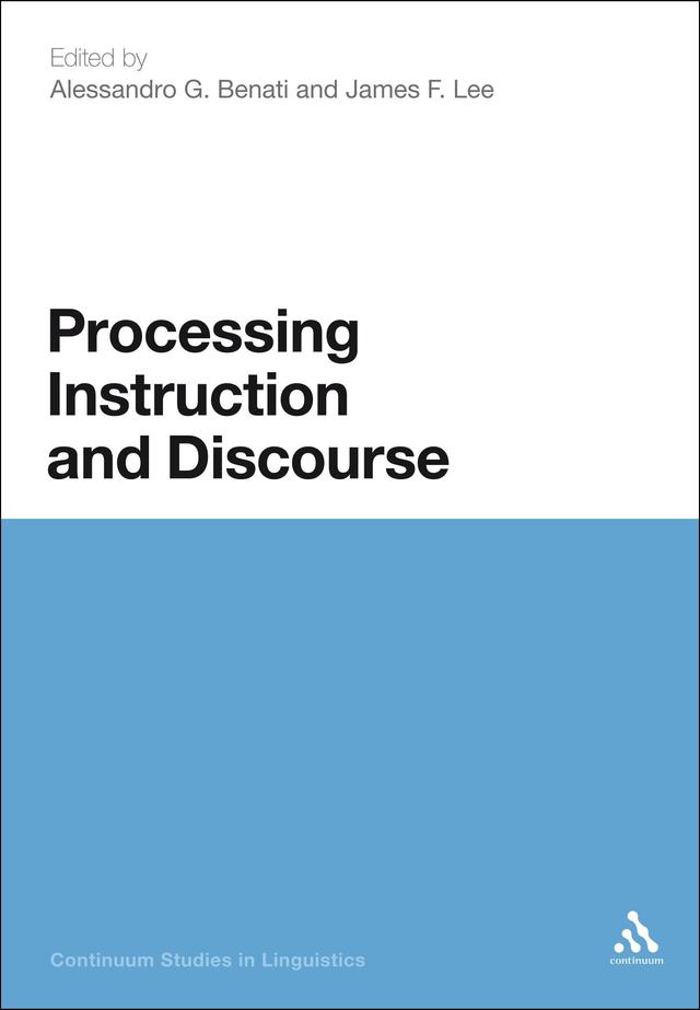 Processing Instruction and Discourse by Alessandro G. Benati, James F. Lee