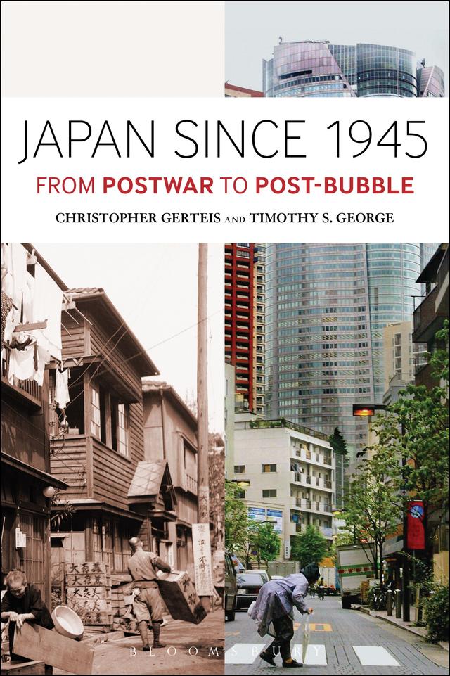Japan Since 1945 by Christopher Gerteis, Timothy S. George