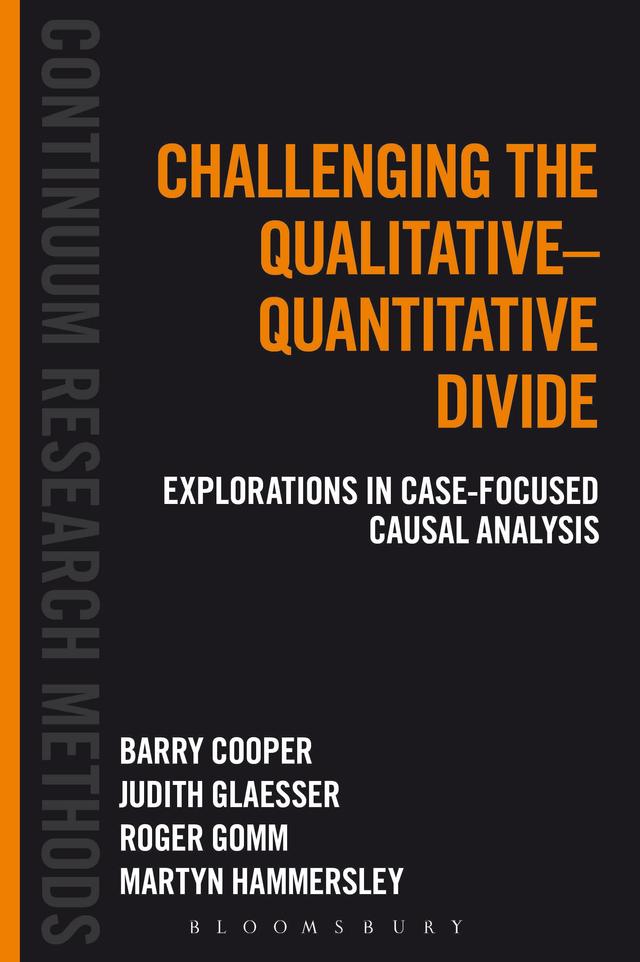 Challenging the Qualitative-Quantitative Divide by Barry Cooper, Judith Glaesser, Martyn Hammersley, Roger Gomm