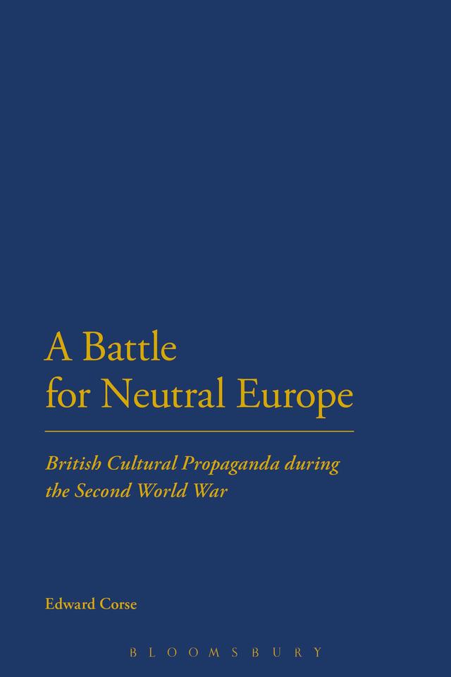 A Battle for Neutral Europe by Edward Corse