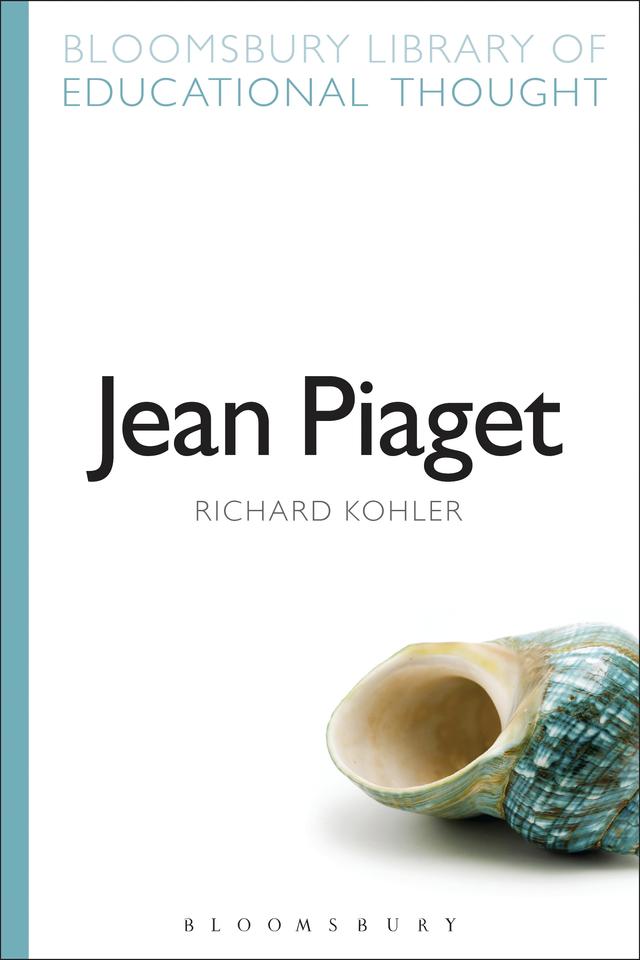 Jean Piaget by Richard Bailey, Richard Kohler