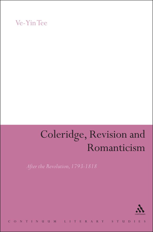 Coleridge, Revision and Romanticism by Ve-Yin Tee