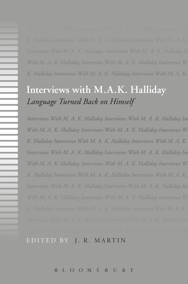 Interviews with M.A.K. Halliday by J. R. Martin