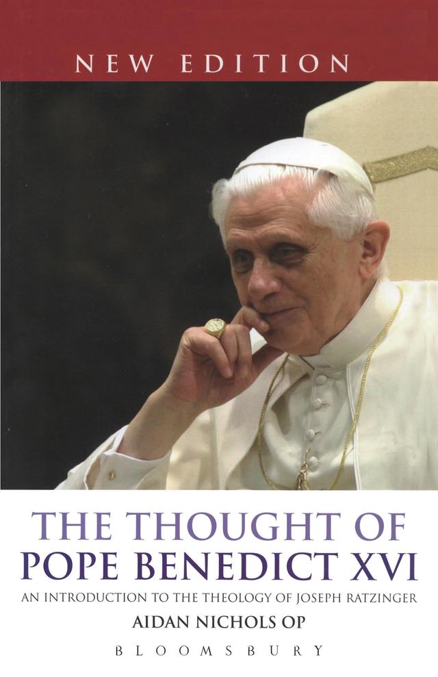 The Thought of Pope Benedict XVI new edition by Aidan Nichols