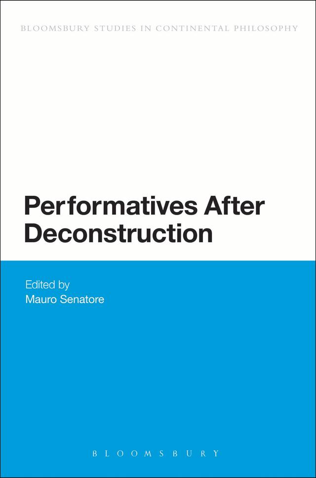 Performatives After Deconstruction by Mauro Senatore