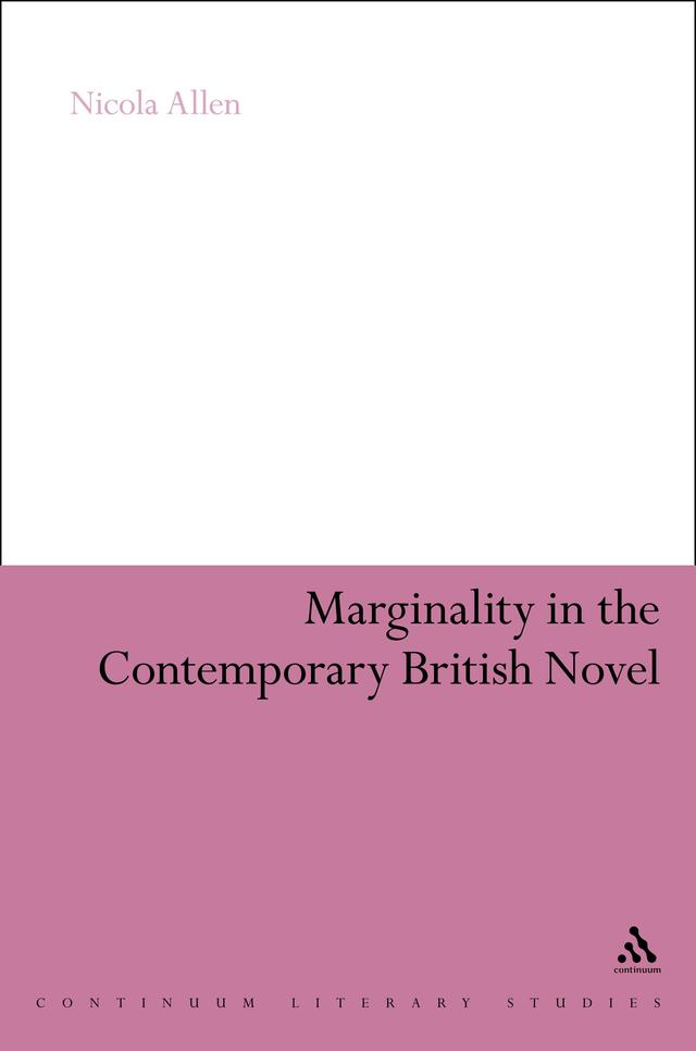 Marginality in the Contemporary British Novel by Nicola Allen