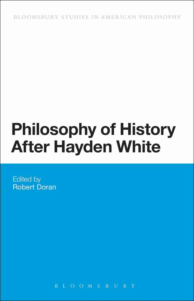 Philosophy of History After Hayden White by Robert Doran