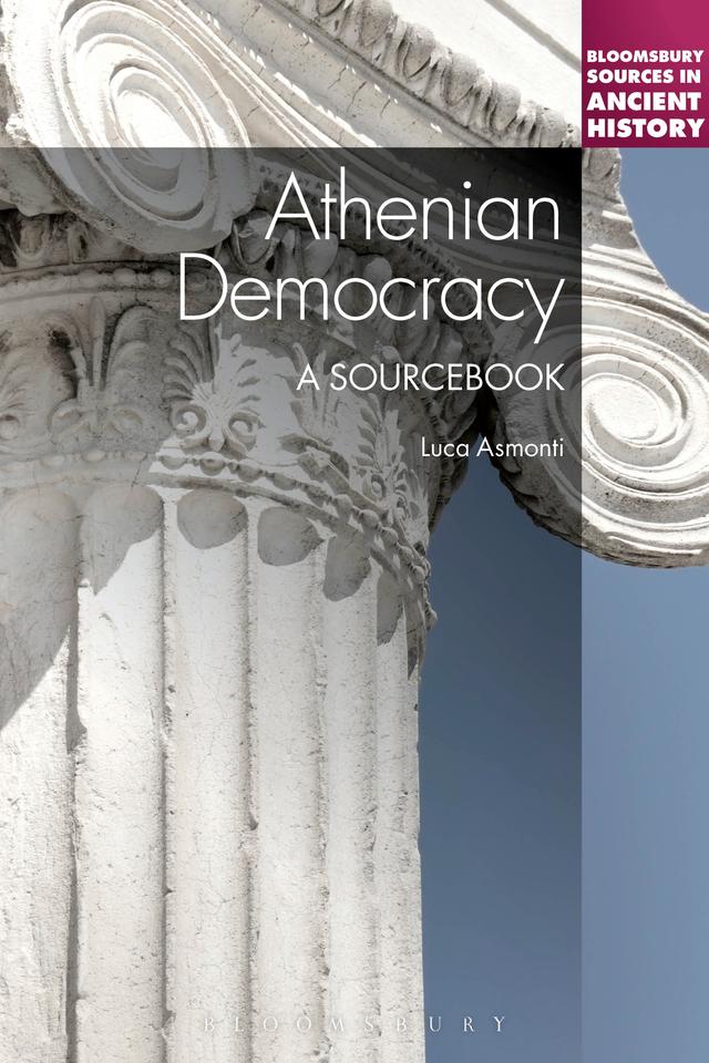 Athenian Democracy: A Sourcebook by Luca Asmonti
