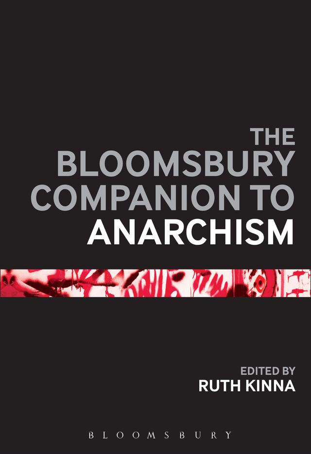 The Bloomsbury Companion to Anarchism by 