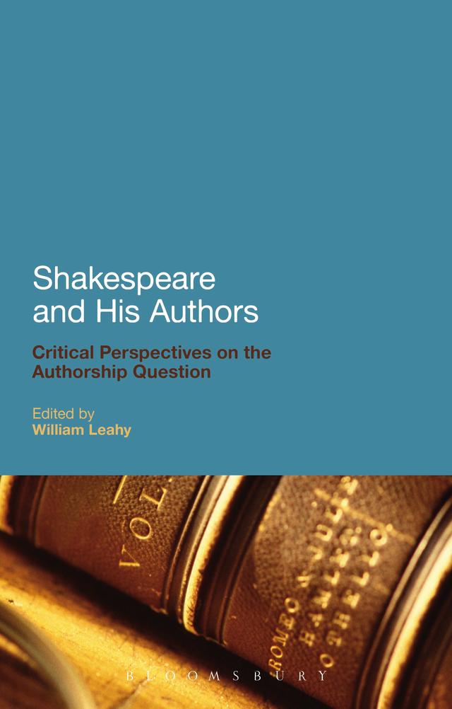 Shakespeare and His Authors by William Leahy
