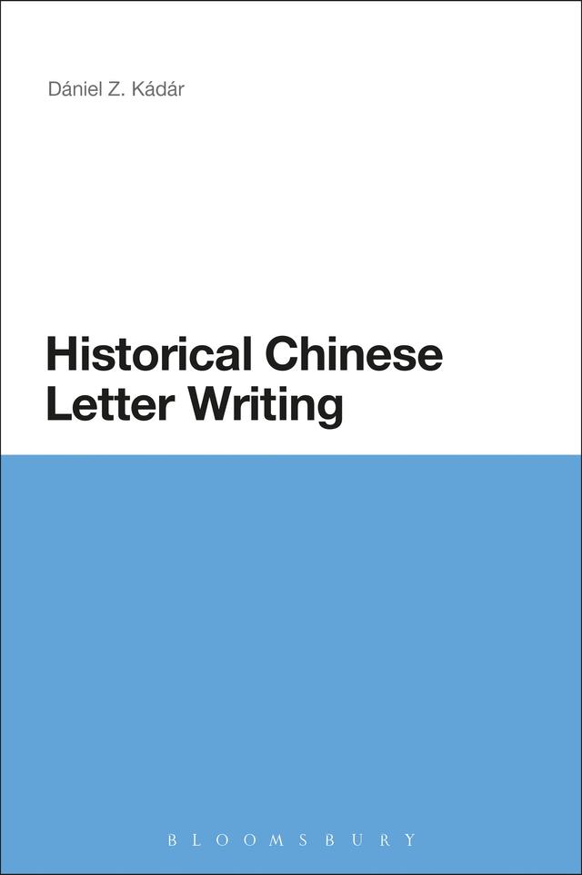 Historical Chinese Letter Writing by Daniel Z. Kadar